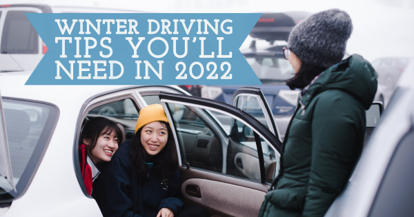 Winter Driving Tips You’ll Need in 2022